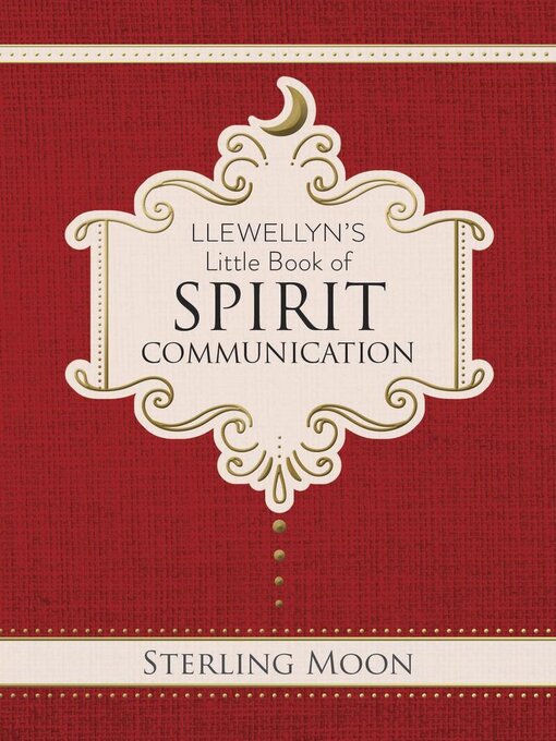 Title details for Llewellyn's Little Book of Spirit Communication by Sterling Moon - Wait list